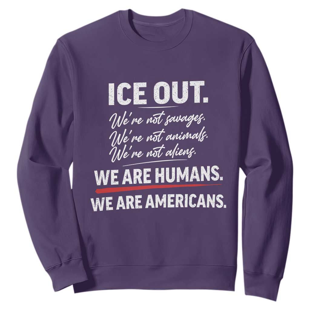 Ice Out We Are Humans We Are Americans Sweatshirt Abolish Ice Protest Statement TS11 Purple Print Your Wear