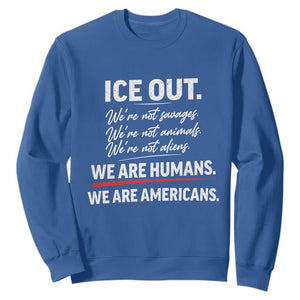 Ice Out We Are Humans We Are Americans Sweatshirt Abolish Ice Protest Statement TS11 Royal Blue Print Your Wear