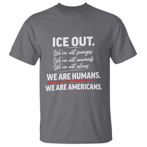 Ice Out We Are Humans We Are Americans T Shirt Abolish Ice Protest Statement TS11 Charcoal Print Your Wear