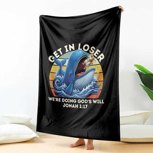 Get In Loser We're Doing God's Will Throw Blanket Funny Christian Bible TS11 Print Your Wear