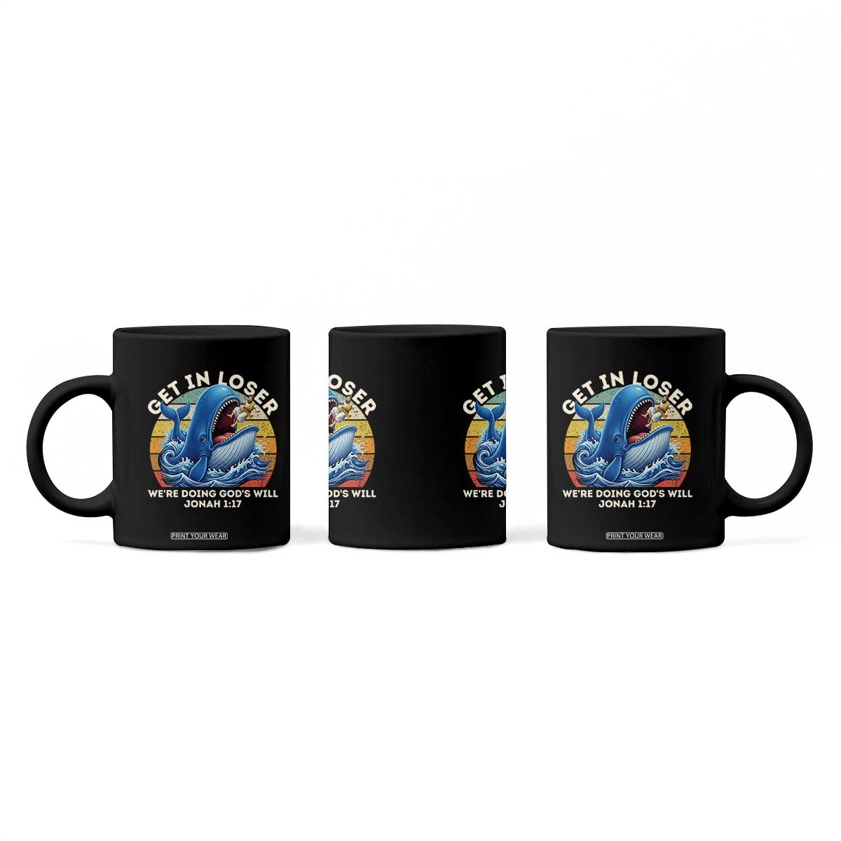 Get In Loser We're Doing God's Will Coffee Mug Funny Christian Bible TS11 Print Your Wear