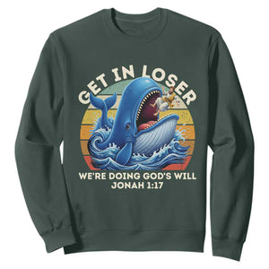 Get In Loser We're Doing God's Will Sweatshirt Funny Christian Bible TS11 Dark Forest Green Print Your Wear