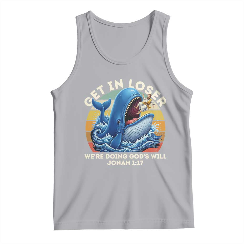 Get In Loser We're Doing God's Will Tank Top Funny Christian Bible TS11 Athletic Heather Print Your Wear