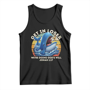 Get In Loser We're Doing God's Will Tank Top Funny Christian Bible TS11 Black Print Your Wear