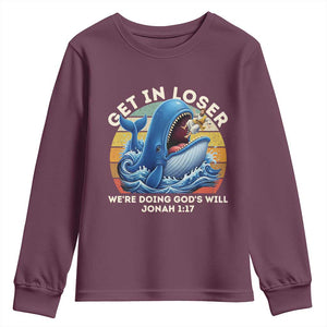 Get In Loser We're Doing God's Will Youth Sweatshirt Funny Christian Bible TS11 Maroon Print Your Wear