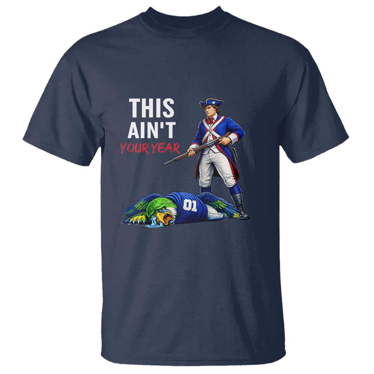 Funny Football Rivarly T Shirt This Aint Your Year New England Minutemen Championship TS11 Navy Print Your Wear