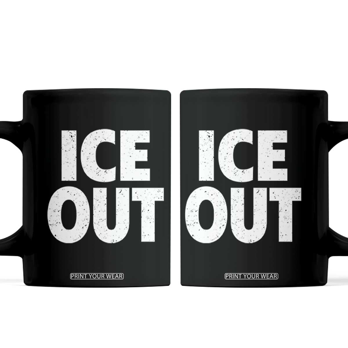 Ice Out Coffee Mug Abolish Ice Protest Statement TS11 Black Print Your Wear