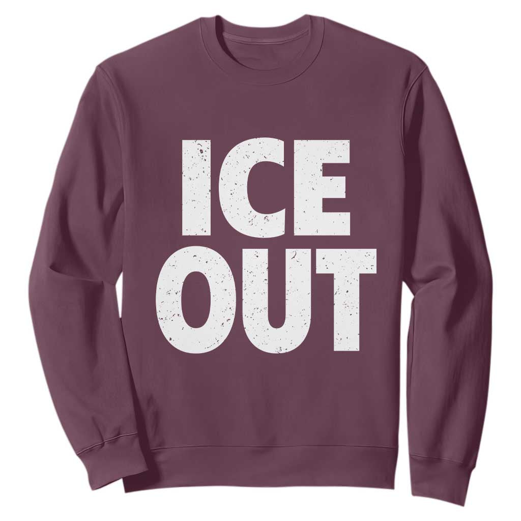Ice Out Sweatshirt Abolish Ice Protest Statement TS11 Maroon Print Your Wear