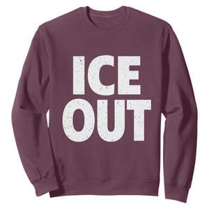 Ice Out Sweatshirt Abolish Ice Protest Statement TS11 Maroon Print Your Wear
