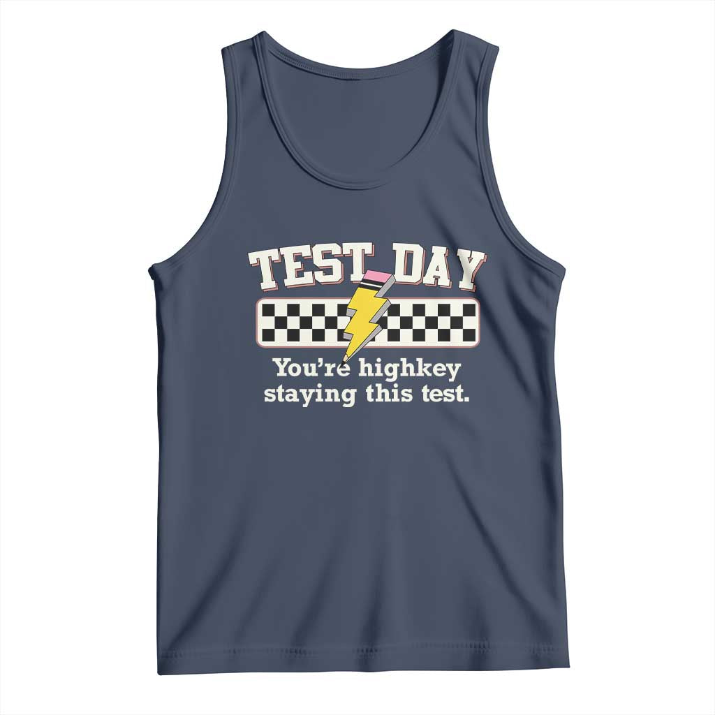 Funny Test Day You're Highkey Staying This Test Tank Top Teacher Pencil Lightning Bolt TS11 Navy Print Your Wear