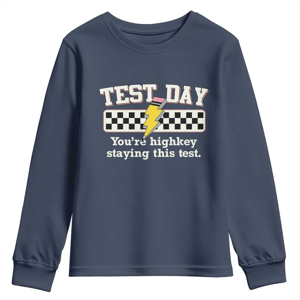 Funny Test Day You're Highkey Staying This Test Youth Sweatshirt Teacher Pencil Lightning Bolt TS11 Navy Print Your Wear