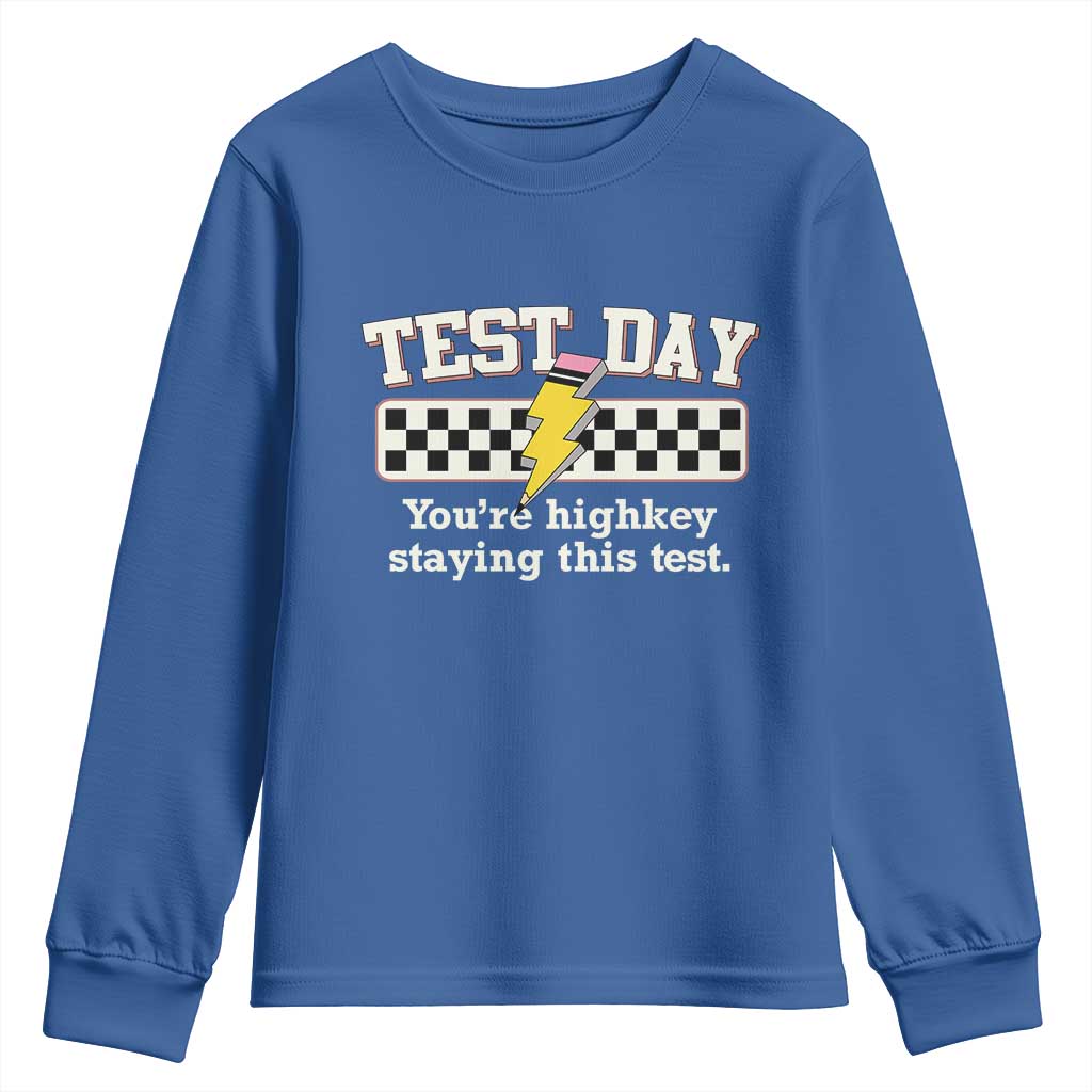Funny Test Day You're Highkey Staying This Test Youth Sweatshirt Teacher Pencil Lightning Bolt TS11 Royal Blue Print Your Wear