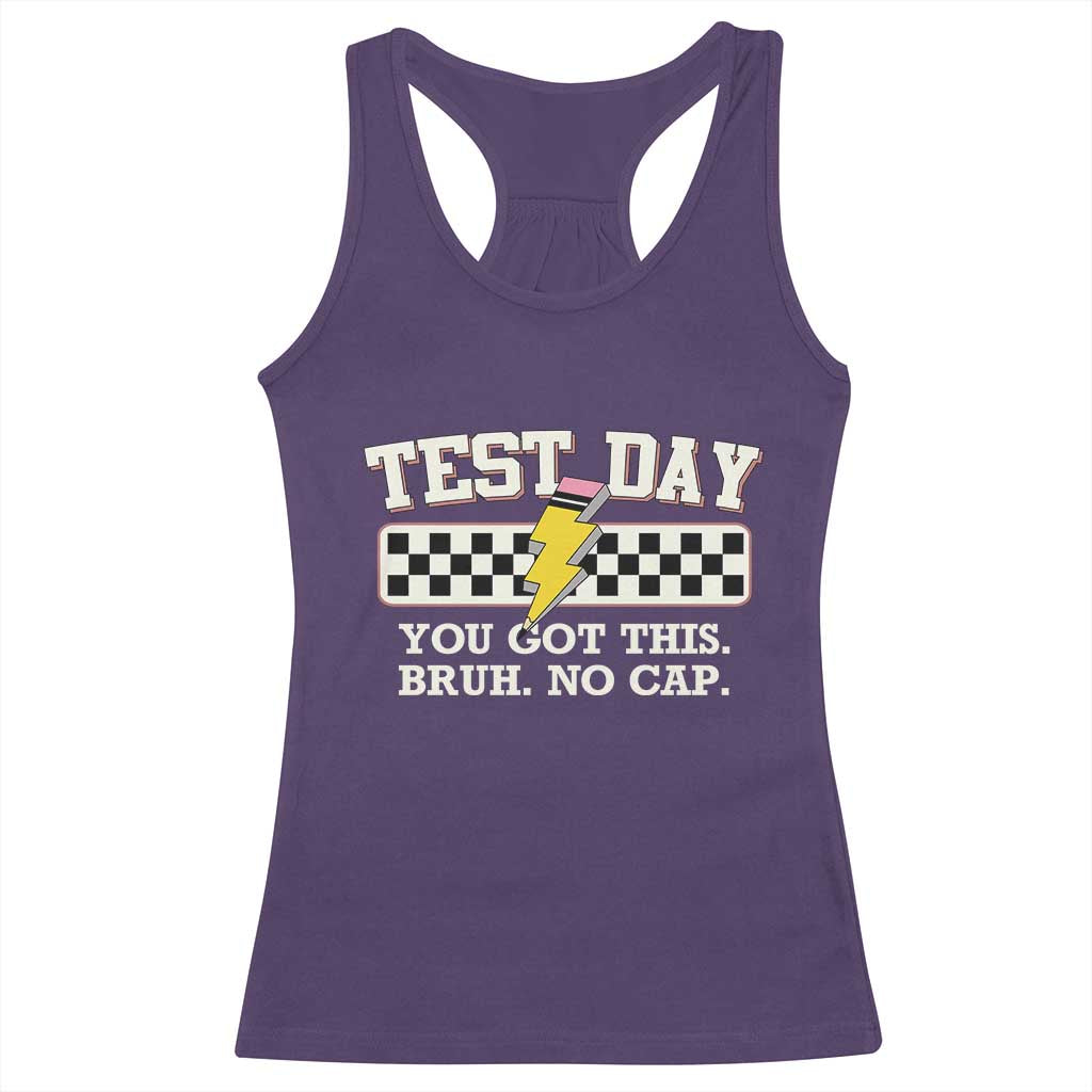 Funny Test Day You Got This Bruh No Cap Racerback Tank Top Teacher Pencil Lightning Bolt TS11 Purple Print Your Wear