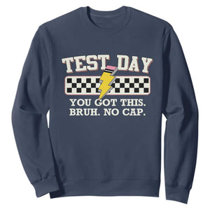 Funny Test Day You Got This Bruh No Cap Sweatshirt Teacher Pencil Lightning Bolt TS11 Navy Print Your Wear
