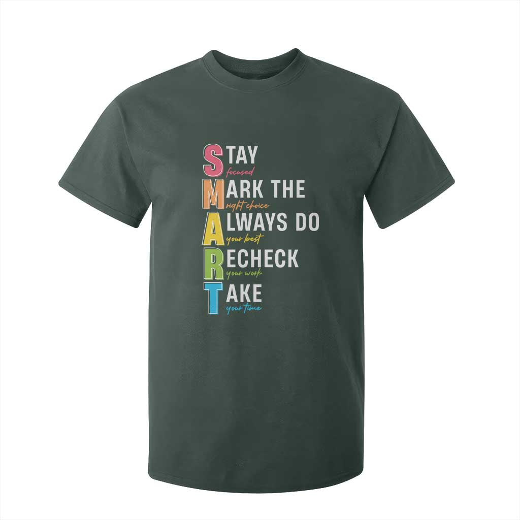 SMART Stay Focused Mark The Right Choice T Shirt For Kid Test Day Teacher TS11 Dark Forest Green Print Your Wear