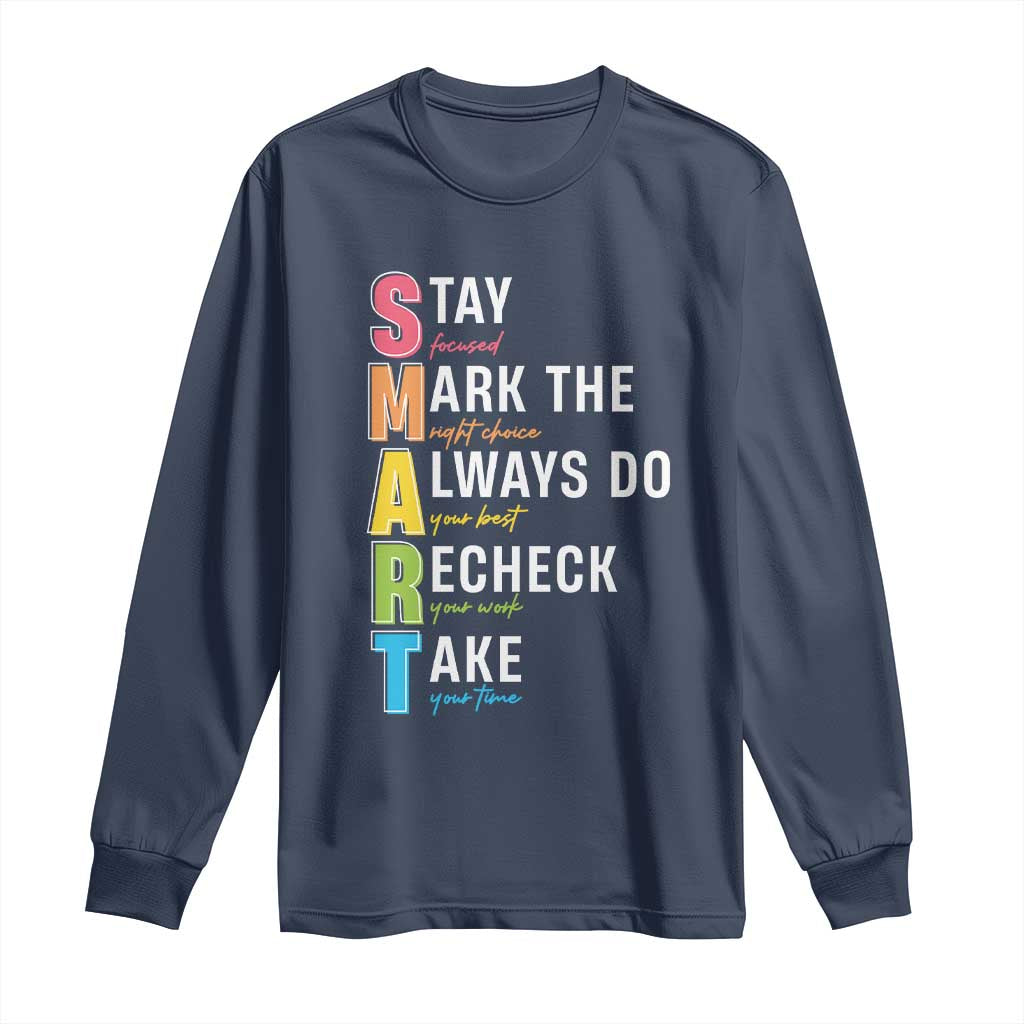 SMART Stay Focused Mark The Right Choice Long Sleeve Shirt Test Day Teacher TS11 Navy Print Your Wear