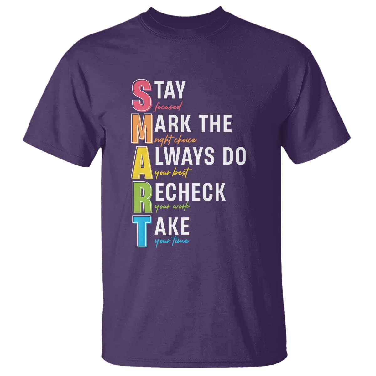 SMART Stay Focused Mark The Right Choice T Shirt Test Day Teacher TS11 Purple Print Your Wear