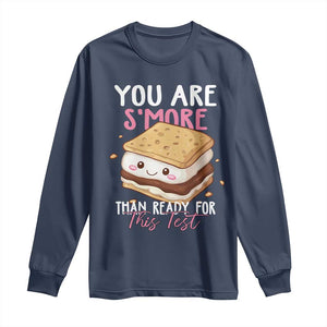 Funny You Are S'more Than Ready For This Test Long Sleeve Shirt Test Day Teacher TS11 Navy Print Your Wear