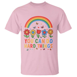 Funny You Can Do Hard Things T Shirt Motivational Quote Flowers Rainbow TS11 Light Pink Print Your Wear
