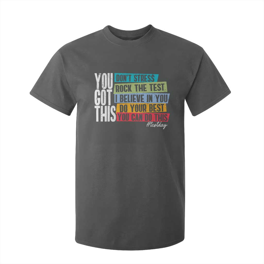 Funny Test Day You Got This T Shirt For Kid Don't Stress Rock The Test Teacher Testing Day TS11 Dark Heather Print Your Wear