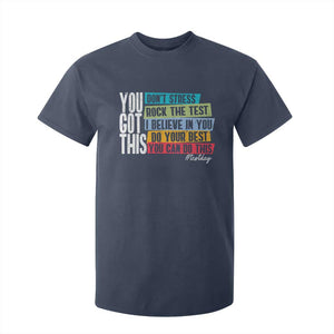 Funny Test Day You Got This T Shirt For Kid Don't Stress Rock The Test Teacher Testing Day TS11 Navy Print Your Wear