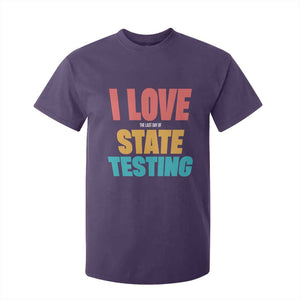 Funny Test Day T Shirt For Kid I Love The Last Day Of State Testing TS11 Purple Print Your Wear