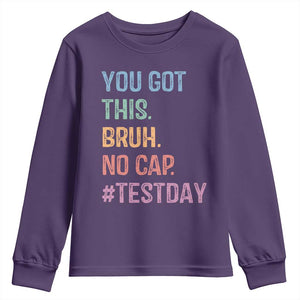 Funny Test Day You Got This Bruh No Cap Youth Sweatshirt Testing Day Motivation TS11 Purple Print Your Wear
