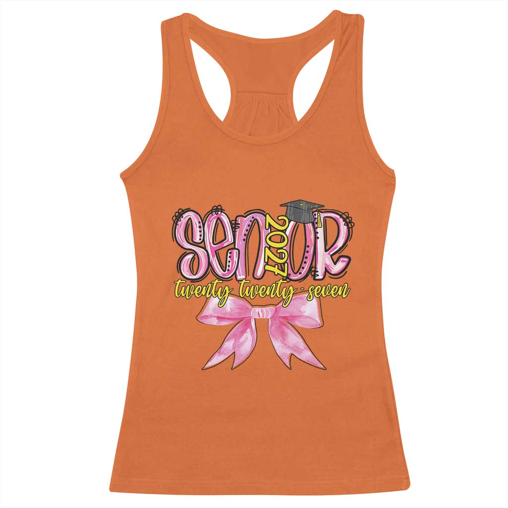 Funny Senior EST 2027 Graduation Racerback Tank Top Twenty Twenty Seven Pink Bow TS11 Orange Print Your Wear