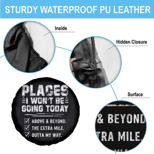 Place I Wont Be Going Today Spare Tire Cover Funny Work Humor Sarcastic Quote TS11 Print Your Wear