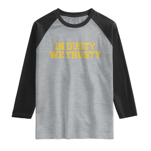 In Dusty We Trusty Raglan Shirt Michigan State Basketball Quote TS11 Heather Gray Black Print Your Wear