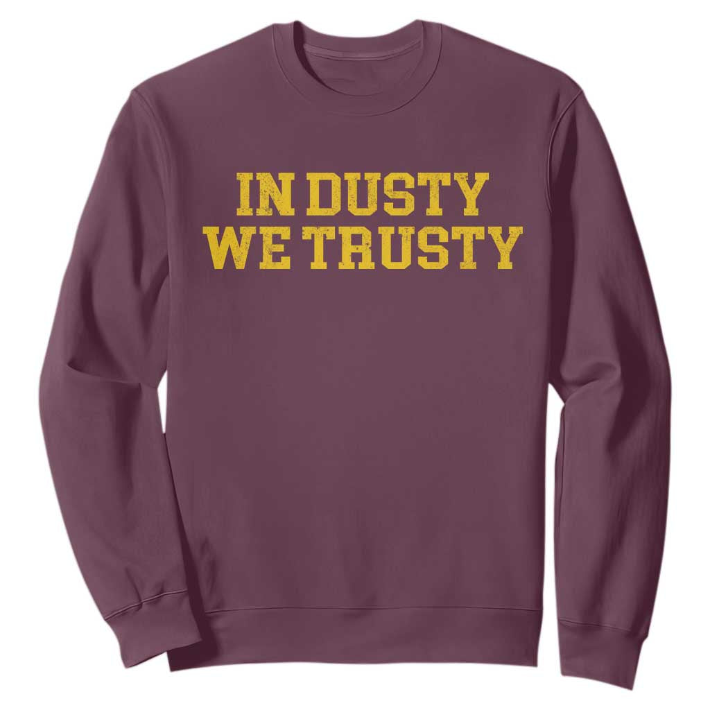 In Dusty We Trusty Sweatshirt Michigan State Basketball Quote TS11 Maroon Print Your Wear