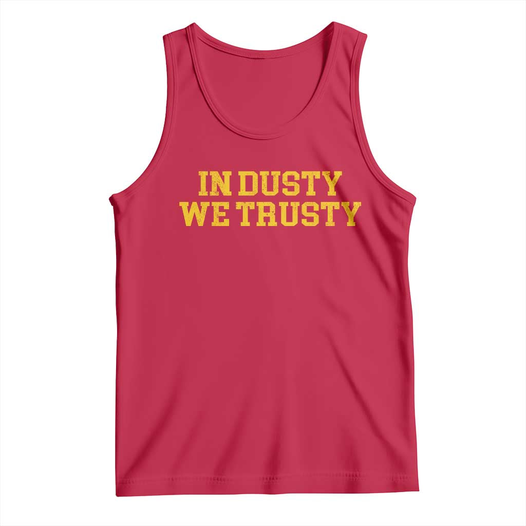 In Dusty We Trusty Tank Top Michigan State Basketball Quote TS11 Red Print Your Wear