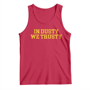 In Dusty We Trusty Tank Top Michigan State Basketball Quote TS11 Red Print Your Wear