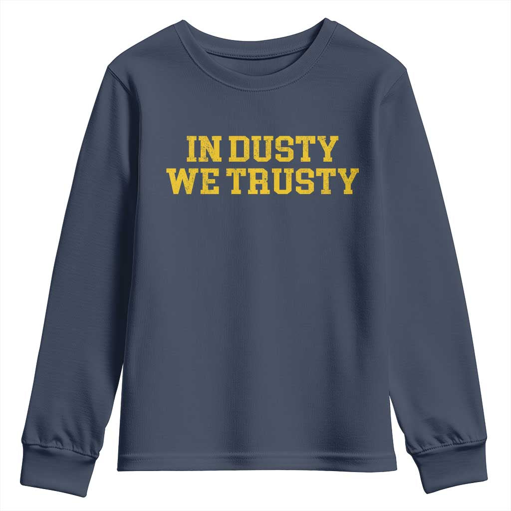 In Dusty We Trusty Youth Sweatshirt Michigan State Basketball Quote TS11 Navy Print Your Wear