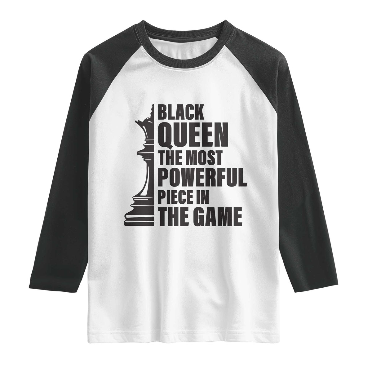 Chess Lover Raglan Shirt Black Queen The Most Powerful Piece In The Game Checkmate TS11 White Black Print Your Wear