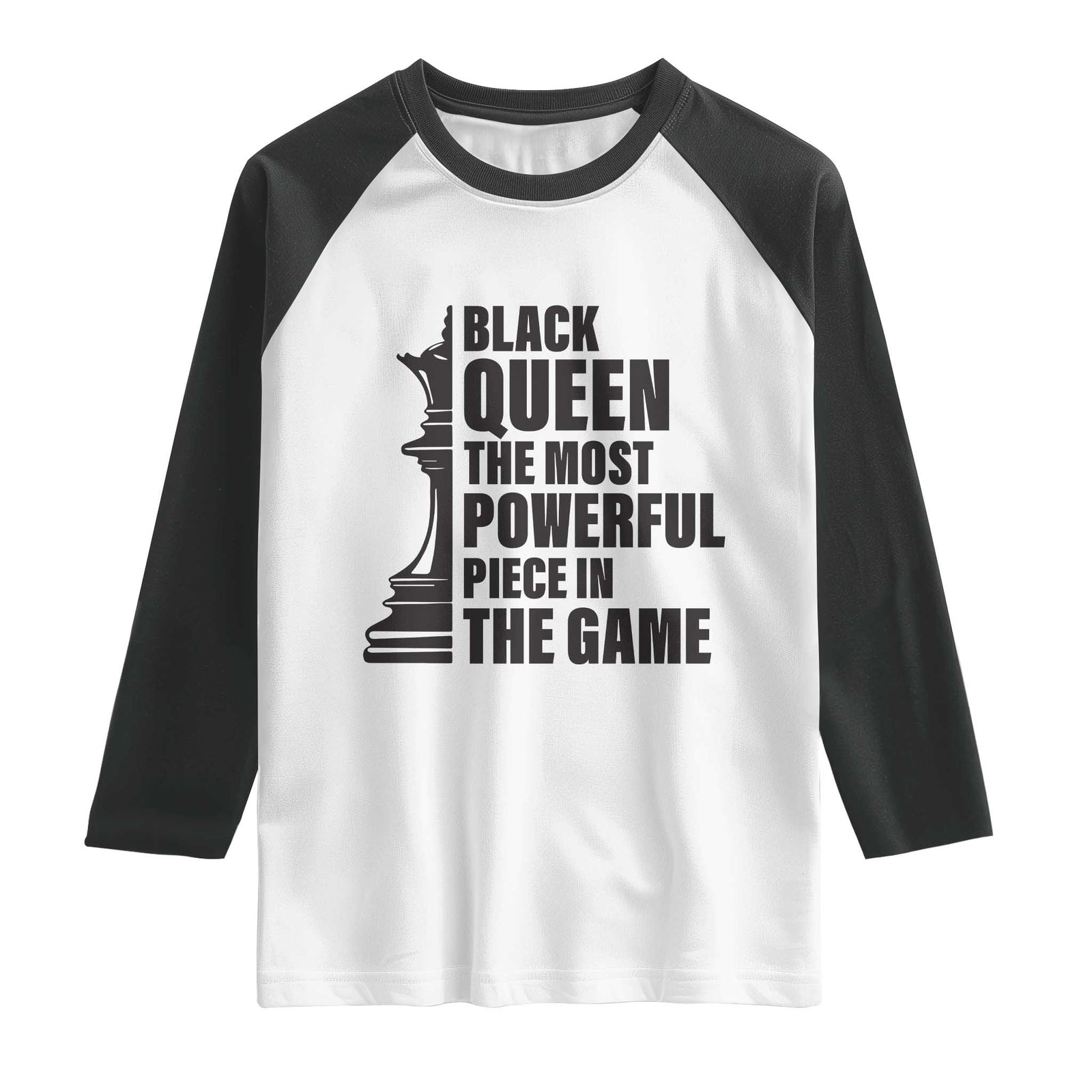 Chess Lover Raglan Shirt Black Queen The Most Powerful Piece In The Game Checkmate TS11 White Black Print Your Wear
