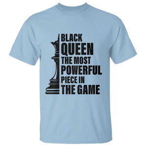 Chess Lover T Shirt Black Queen The Most Powerful Piece In The Game Checkmate TS11 Light Blue Print Your Wear