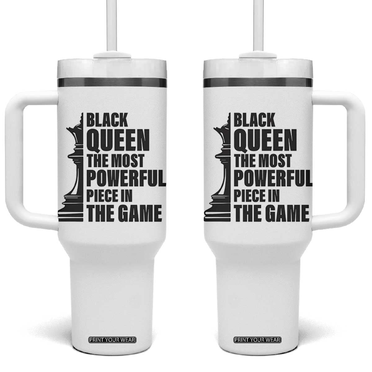 Chess Lover Tumbler With Handle Black Queen The Most Powerful Piece In The Game Checkmate TS11 One Size: 40 oz White Print Your Wear
