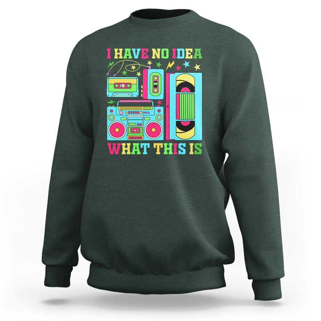 Funny 70s 80s Sweatshirt I Have No Idea What This Is Retro Vintage 90s Outfit TS11 Dark Forest Green Print Your Wear