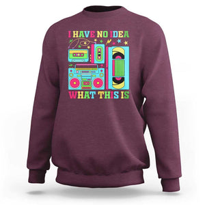 Funny 70s 80s Sweatshirt I Have No Idea What This Is Retro Vintage 90s Outfit TS11 Maroon Print Your Wear