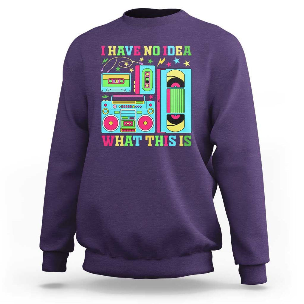 Funny 70s 80s Sweatshirt I Have No Idea What This Is Retro Vintage 90s Outfit TS11 Purple Print Your Wear