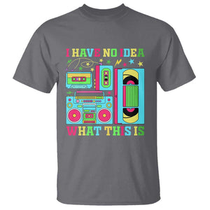 Funny 70s 80s T Shirt I Have No Idea What This Is Retro Vintage 90s Outfit TS11 Charcoal Print Your Wear