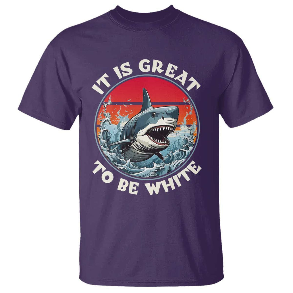 Funny Sharks Lover T Shirt It Is Great To Be White Shark TS11 Purple Print Your Wear