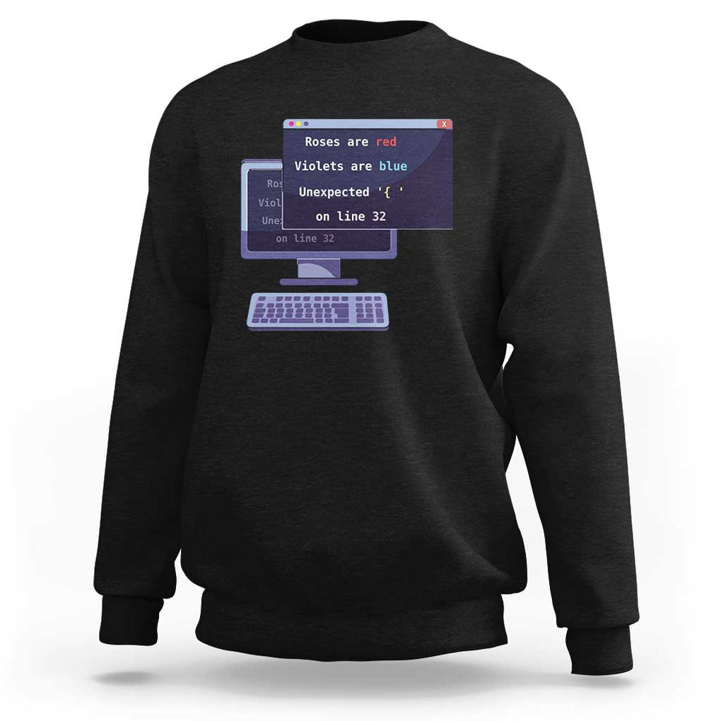 Funny Programmer Sweatshirt Roses Are Red Violets Are Blue Unexpected On Line 32 TS11 Black Print Your Wear