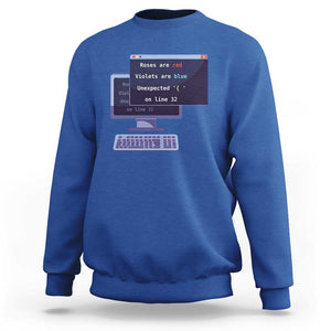 Funny Programmer Sweatshirt Roses Are Red Violets Are Blue Unexpected On Line 32 TS11 Royal Blue Print Your Wear