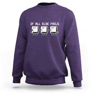 Funny Developer Sweatshirt If All Else Fails Ctrl Alt Del Keyboard Computer TS11 Purple Print Your Wear