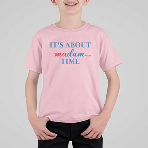 Harris 2024 T Shirt For Kid It's About Madam Time President Election TS11 Light Pink Print Your Wear