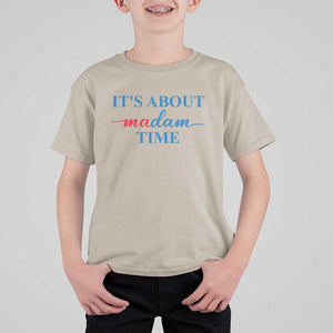 Harris 2024 T Shirt For Kid It's About Madam Time President Election TS11 Sand Print Your Wear