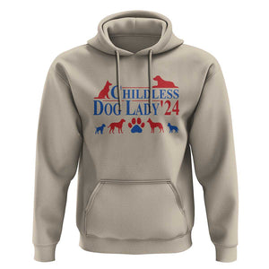 Childless Dog Lady '24 Hoodie Patriotic 2024 Election Vote Paw TS11 Sand Print Your Wear