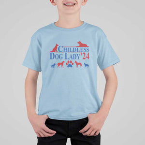 Childless Dog Lady '24 T Shirt For Kid Patriotic 2024 Election Vote Paw TS11 Light Blue Print Your Wear